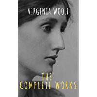Virginia Woolf: The Complete Works (English Edition)